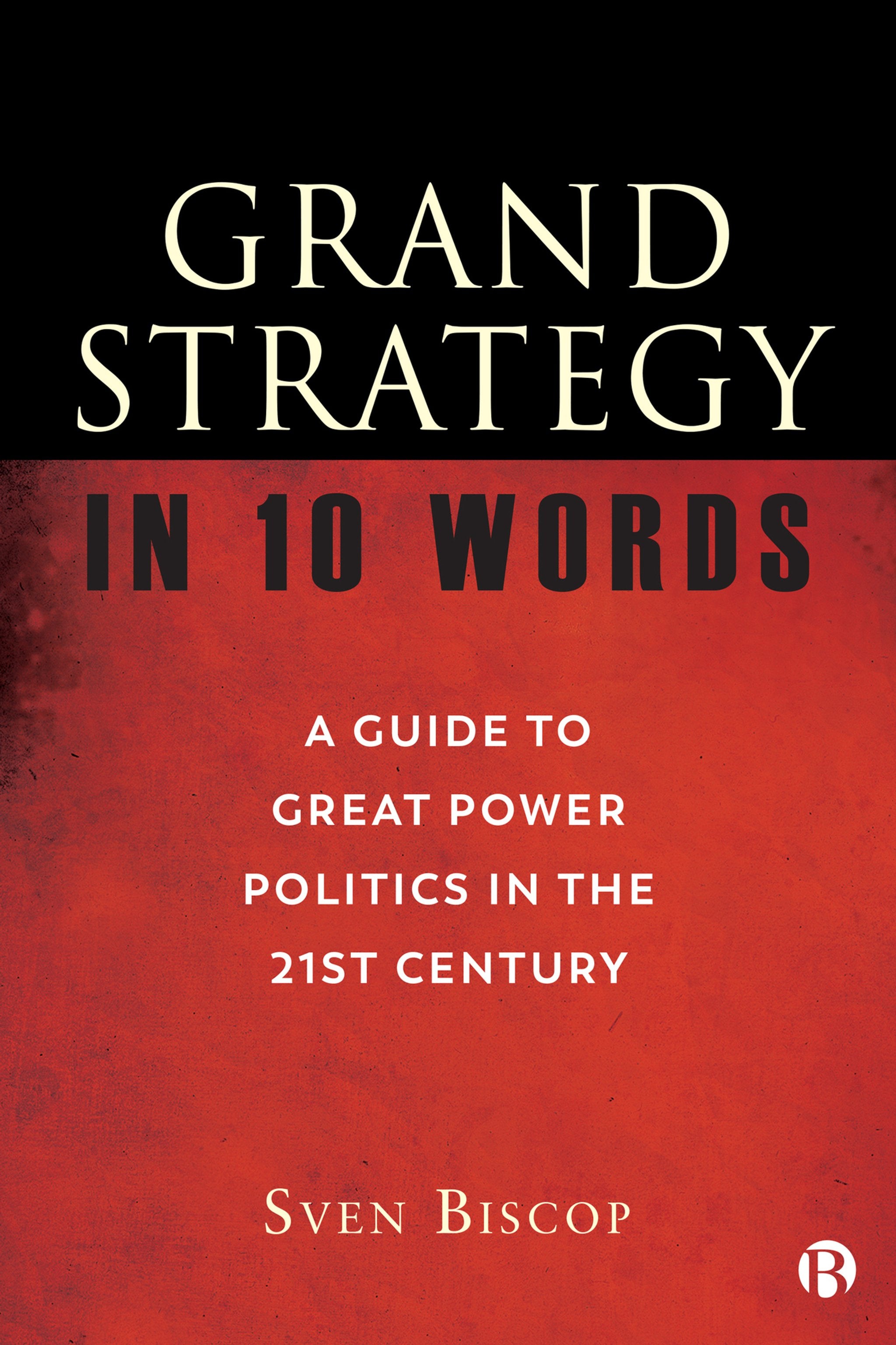 Cover image for Grand Strategy in 10 Words ISBN 9781529217513